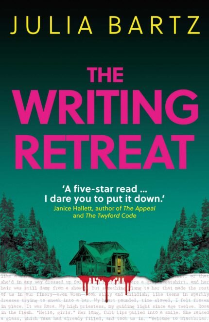 The Writing Retreat By Julia Bartz