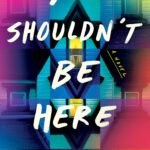 You Shouldn't Be Here By Lauren Thoman