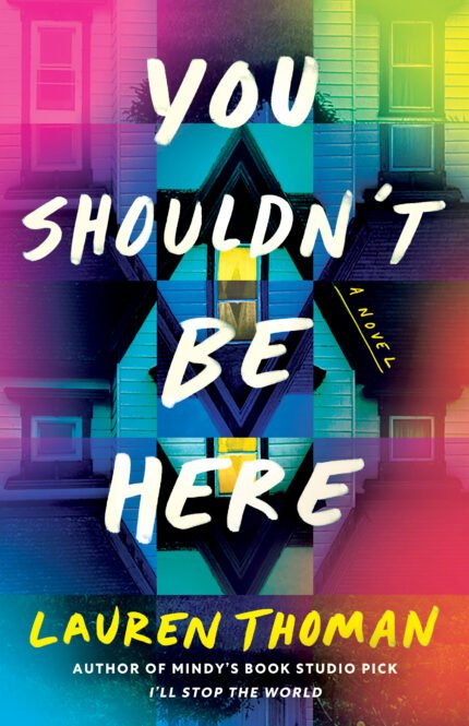 You Shouldn't Be Here By Lauren Thoman