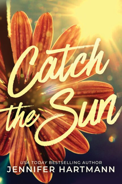 Catch the Sun  By Jennifer Hartmann