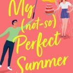 My Not So Perfect Summer By Phoebe MacLeod