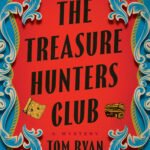 The Treasure Hunters Club By Tom Ryan