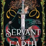 Servant of Earth  By Sarah Hawley