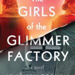 The Girls of the Glimmer Factory By Jennifer Coburn