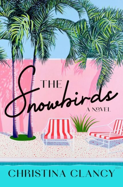 The Snowbirds  By Christina Clancy