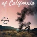 The Last King of California  By Jordan Harper