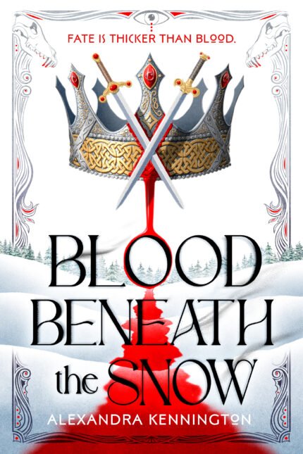 Blood Beneath the Snow  By Alexandra Kennington