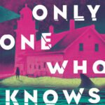 The Only One Who Knows By Lisa M. Matlin
