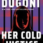 Her Cold Justice By Robert Dugoni