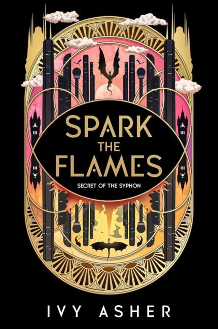 Spark the Flames  By Ivy Asher