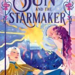 The Sun and the Starmaker By Rachel Griffin