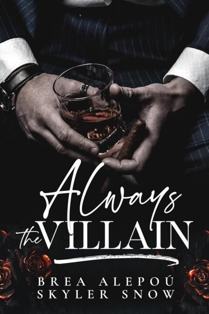 Always the Villain By Brea Alepoú