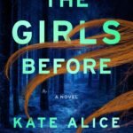 The Girls Before By Kate Alice Marshall