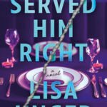 Served Him Right By Lisa Unger