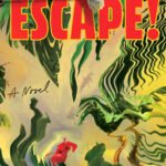 Escape!  By Stephen Fishbach