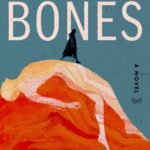 Our Numbered Bones By Katya Balen