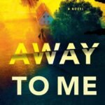 Away to Me By Patricia B. McConnell