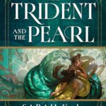 The Trident and the Pearl By Sarah K.L. Wilson