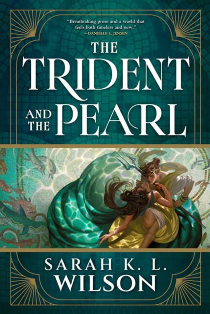 The Trident and the Pearl By Sarah K.L. Wilson