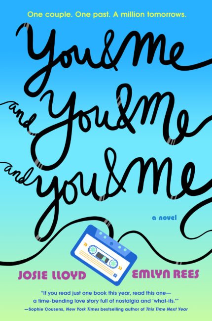 You & Me and You & Me and You & Me By Josie Lloyd ,  Emlyn Rees