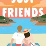 Just Friends By Haley Pham