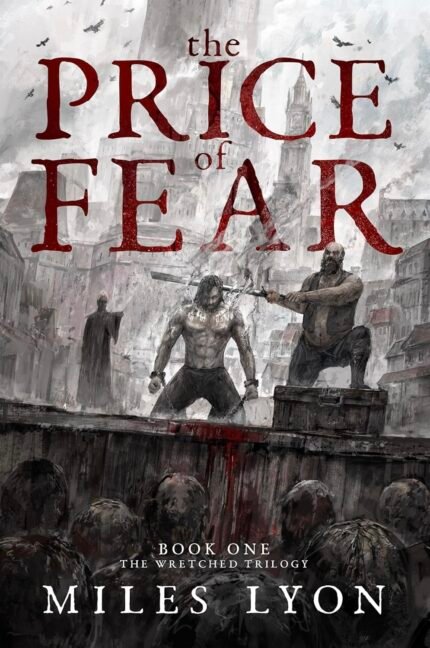 The Price of Fear By Miles Lyon