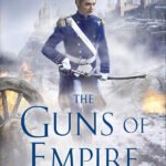 The Guns of Empire By Django Wexler