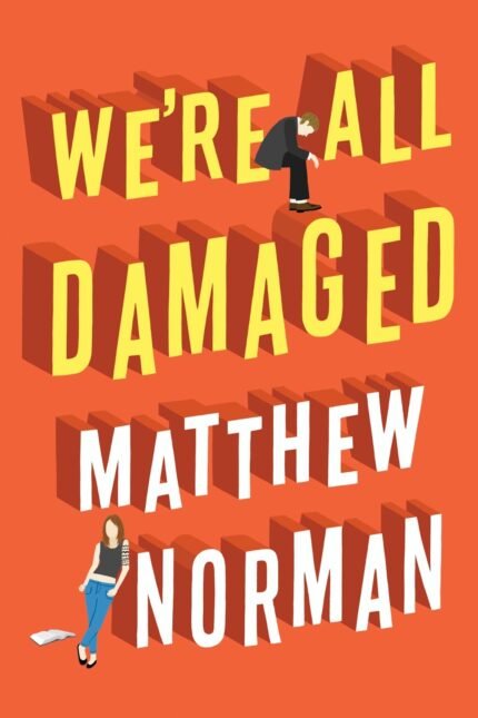 We're All Damaged  By Matthew Norman