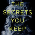 The Secrets You Keep  By Kate White