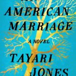 An American Marriage By Tayari Jones
