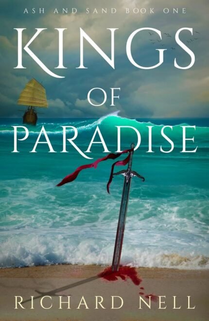 Kings of Paradise By Richard Nell
