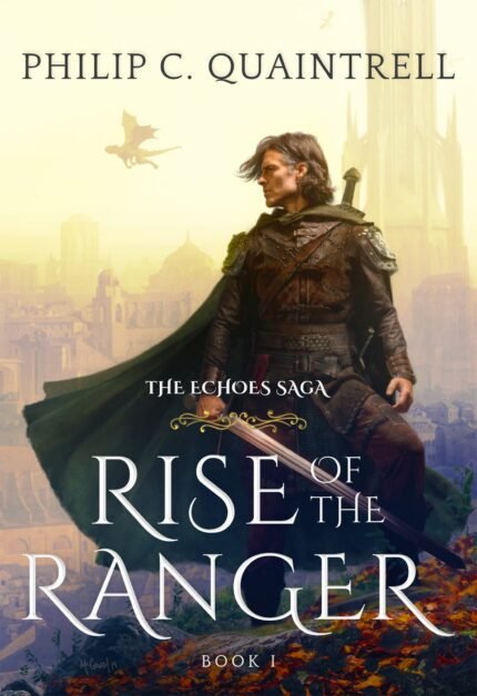Rise of the Ranger By Philip C. Quaintrell