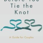 Before You Tie the Knot: A Guide for Couples By Salma Abugideiri