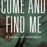 Come and Find Me By Hallie Ephron
