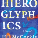 Hieroglyphics By Jill McCorkle