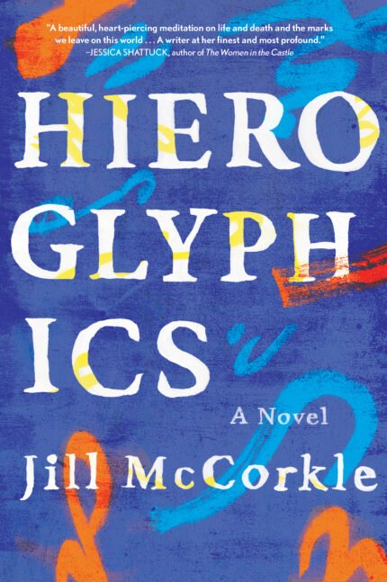 Hieroglyphics By Jill McCorkle