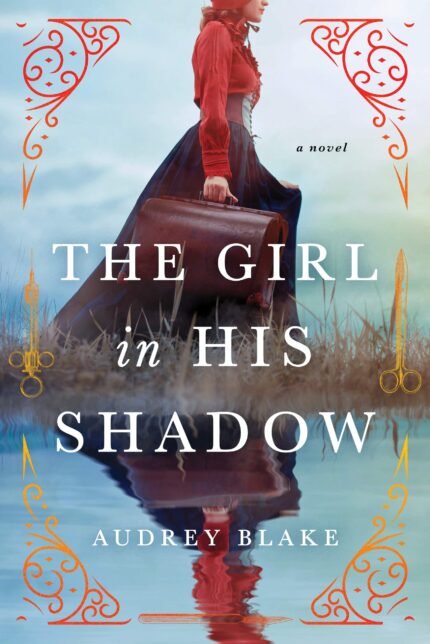 The Girl in His Shadow By Audrey Blake
