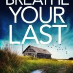 Breathe Your Last By Lisa Regan