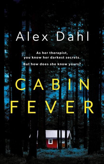 Cabin Fever  By Alex Dahl