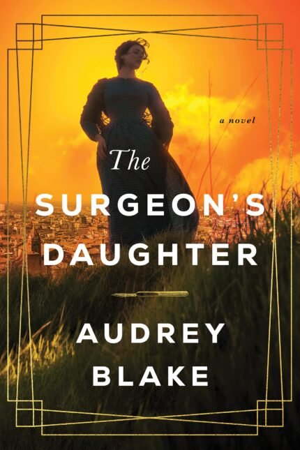 The Surgeon's Daughter By Audrey Blake