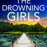 The Drowning Girls  By Lisa Regan