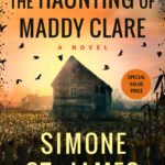 The Haunting of Maddy Clare By Simone St. James