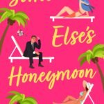 Someone Else's Honeymoon By Phoebe MacLeod