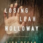 Losing Leah Holloway By Lisa Regan