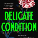 Delicate Condition  By Danielle Valentine