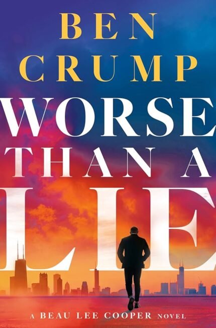 Worse than a Lie By Ben Crump