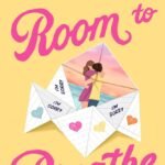 Room to Breathe  By Kasie West