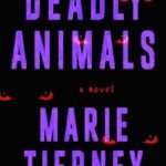 Deadly Animals By Marie Tierney