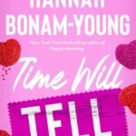 Time Will Tell By Hannah Bonam-Young