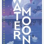 Water Moon  By Samantha Sotto Yambao